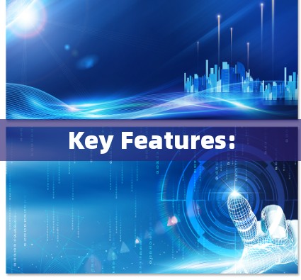 Key Features: