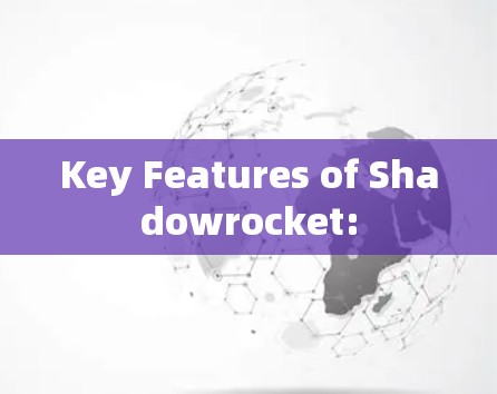 Key Features of Shadowrocket: